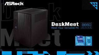 【ASRock小型ベアボーンキット】DeskMeet B660 クイックインストールガイド