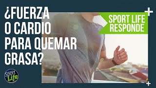 🔥❌ QUEMAR GRASA 🔥❌ ¿Fuerza o cardio? | SPORT LIFE