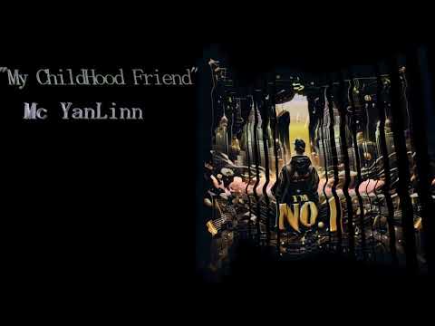 "ငယ်ငယ်တုန်းက သူငယ်ချင်း"{My ChildHood Friend }- MC YanLinn