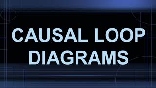 CAUSAL LOOP DIAGRAM | REINFORCING FEEDBACK LOOPS (Part 1)