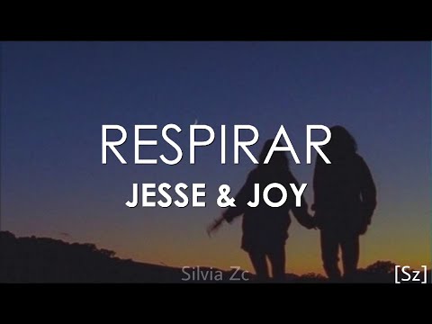 Jesse & Joy - Respirar (Letra)