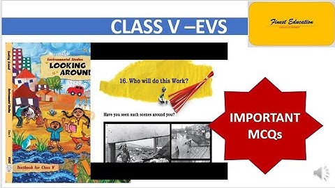 Class 5 EVS Chapter-16 Who will do this work-Important MCQs