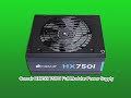 Corsair HX750i 750W Full Modular Power Supply