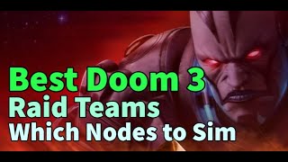 Best Doom 3 Raid Teams! INVEST these Teams! Which Nodes To SIM SAVE TIME! | MARVEL Strike Force