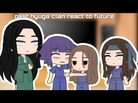 past hyuga clan react to future 1/3 {hanabi, hinata, konohana, naruhina} //inner sakura//