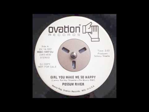 Possum River — Possum River Girl you make me so Happy