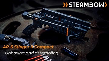 Unboxing and Assembling the AR-6 Compact: Steambow’s fastest-shooting Stinger II