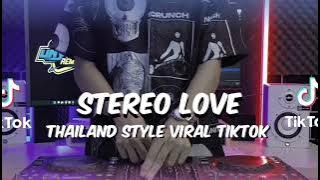 YANG LAGI VIRAL DI TIKTOK ‼️ STEREO LOVE THAILAND STYLE