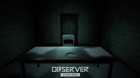 Observer: System Redux, GAMEPLAY