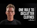 Minimize excess clothes with this one rule