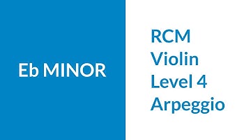 RCM Level 4 Eb Minor Arpeggio