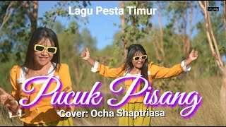 Download Lagu Lagu pesta Timur || PUCUKLAH PISANG || Cover: Ocha Shaptriasa MP3