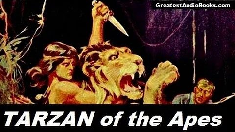 TARZAN OF THE APES by Edgar Rice Burroughs - FULL AudioBook | Greatest AudioBooks