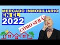 Cómo Será El MERCADO INMOBILIARIO En El 2022? La GUERRA Entre COMPRADORES y VENDEDORES !!