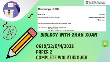IGCSE Biology (0610) - 0610/22/O/N/23 | Oct/Nov 2023 Paper 22 (Extended)