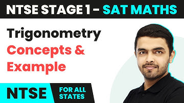 Trigonometry - Concepts and Example | NTSE SAT (Maths) Stage 1 | NTSE 2024-25
