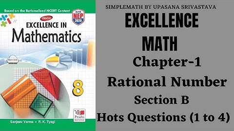 Excellence Math || Class-8 || Ncert || Chapter-1 || Rational Number||Section-B ||Hots Question-(1-4)