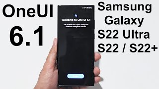 How to Update Samsung Galaxy S22 Ultra, S22, S22 Plus to OneUI 6.1