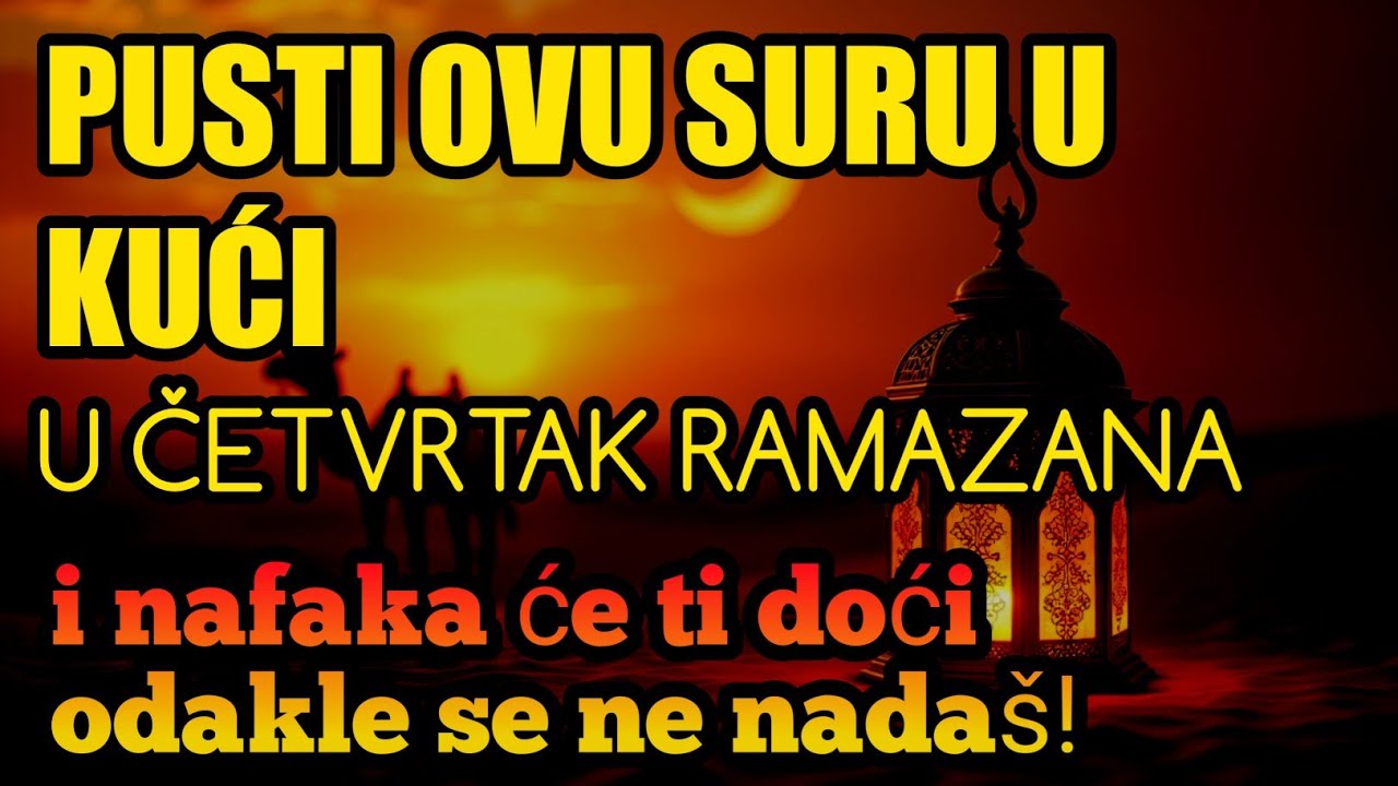 Pusti OVU suru u kući u četvrtak Ramazana i nafaka će ti doći odakle se ne nadaš! 🤲✨