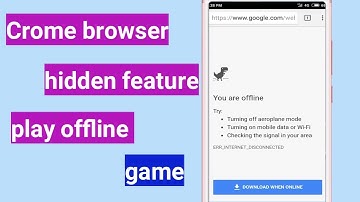 chrome browser hidden feature play offline game
