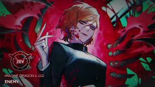 Nightcore - Enemy (Imagine Dragon x J.I.D)