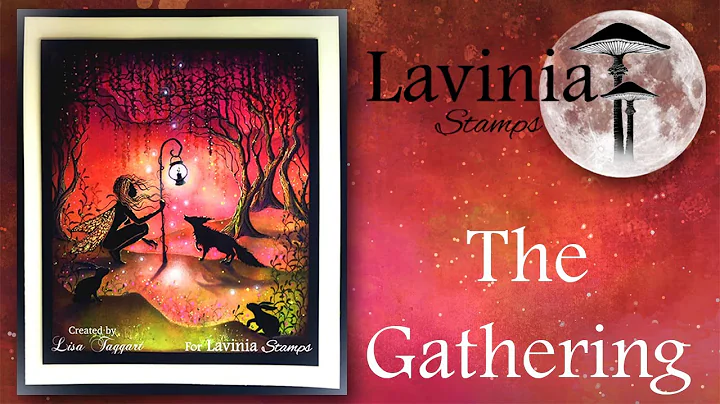 The Gathering by Lisa Taggart -  A Lavinia Stamps ...