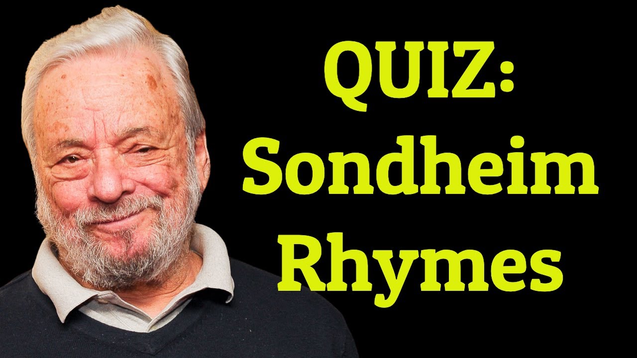 How many Sondheim rhymes can you complete?