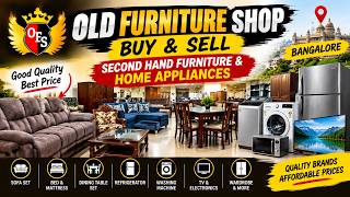 OLD FURNITURE SHOP – BUY & SELL SECOND HAND FURNITURE & HOME APPLIANCES IN BANGALORE!