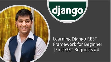 Learning Django REST Framework for Beginner |First GET Requests #4