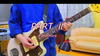 PartⅡ - Paramore [Guitar Cover]