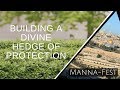 Building A Divine Hedge of Protection | Episode 888