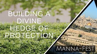 Building A Divine Hedge of Protection | Episode 888