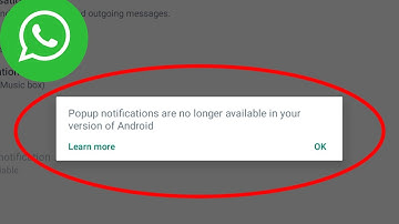 WhatsApp Fix Popup notifications are no longer available in your version of Android Problem Solve