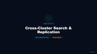 Elasticsearch Cross-Cluster Search & CCR | ECE Exam Topic 15 | Elastic Certified Engineer