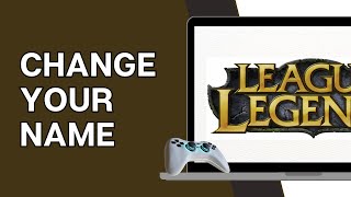 How To Change League Of Legends Name | FREE (2025)