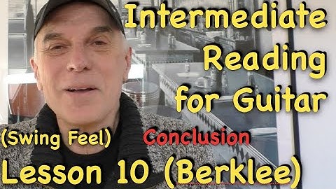 Lesson 10 - Intermediate Reading For Guitar -  Berklee Method