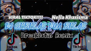 DJ AKIE~SEBELAS DUA BELAS|Nella Kharisma(Breaklatin Remix)