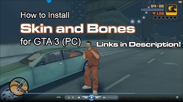 (OUTDATED) How To Install Skin and Bones to GTA 3 (PC)