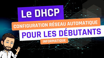 Le DHCP pour les débutants