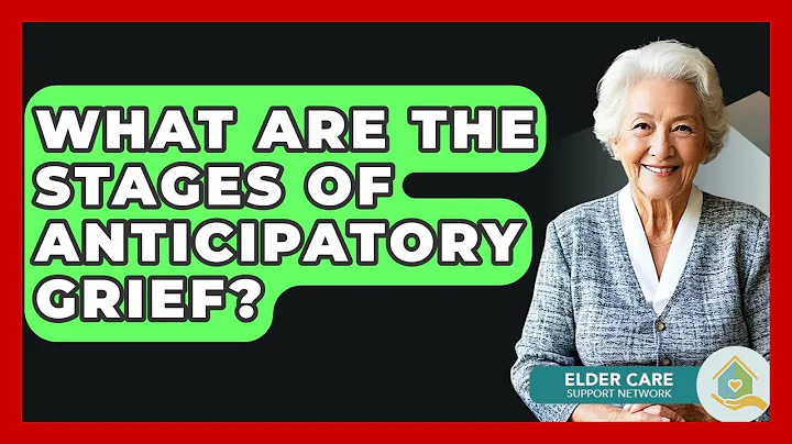 What Are The Stages Of Anticipatory Grief? - Elder Care Support Network