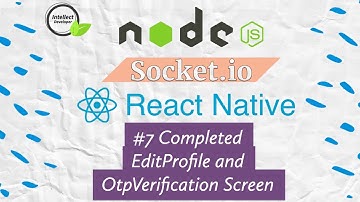 #7 Completed EditProfile and OtpVerification Screen || #reactnative #nodejs #socketio