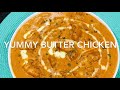 AUTHENTIC BUTTER CHICKEN !MURGH MAKHANI Nelly’s Kitchen !Home cooking  check the description below