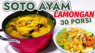 MASAK BESAR -- RESEP SOTO AYAM LAMONGAN 30 PORSI  || CARA MEMBUAT SOTO AYAM