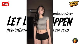 Let Love Happen X Tchu Tcha Tcha remix 2026   Tiktok  V  Pukyaw Remix