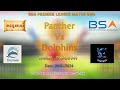 Bsa premier league match 2024  panther vs dolphins