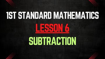 Class 1 Maths Lesson 6 – Subtraction for Kids | Learn Minus Easily | 1st Standard Mathematics