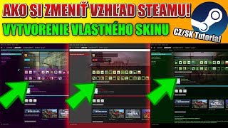 TomT - Ako Si Zmeniť Vzhľad Steamu + Vytvorenie Vlastných Skinov!! [Tutorial] | CZ/SK