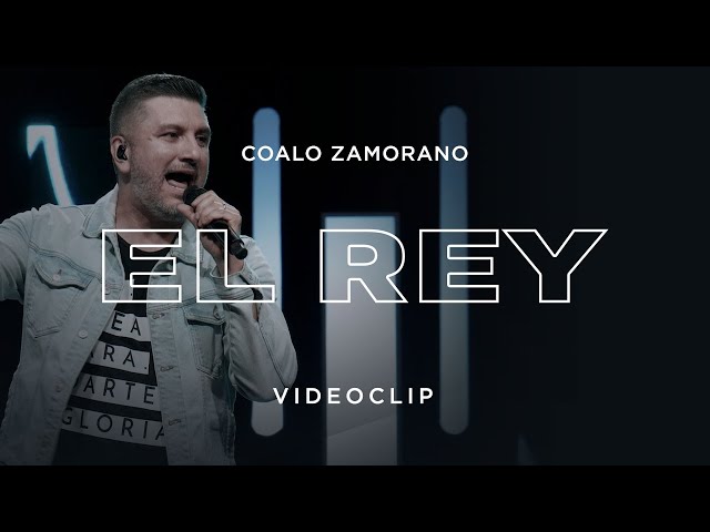 Coalo Zamorano - El Rey