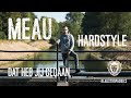 MEAU - Dat heb jij gedaan (Hardstyle / Lyric video)