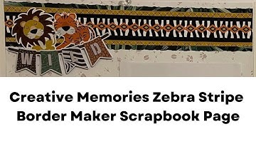 Creative Memories Scrapbook Border Using Zebra Stripe Border Maker Cartridge